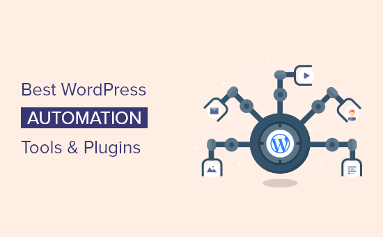 12 mejores herramientas y plugins de automatización para WordPress