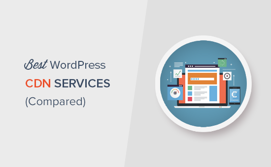 Cómo encontrar el mejor servicio de CDN para WordPress