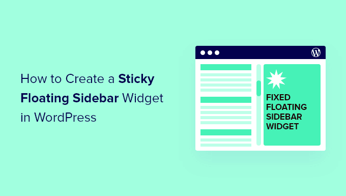 Cómo crear un widget de barra lateral flotante en WordPress