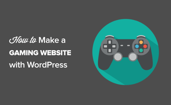 Cómo crear un sitio web de juegos con WordPress
