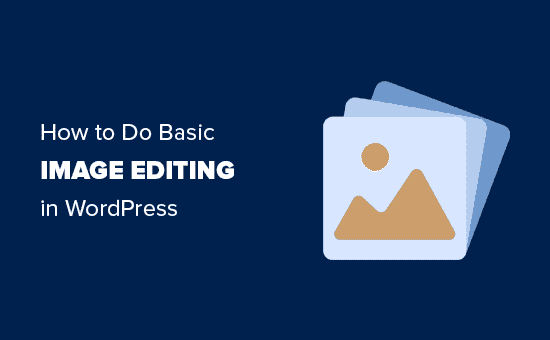 Cómo hacer una edición básica de imágenes en WordPress