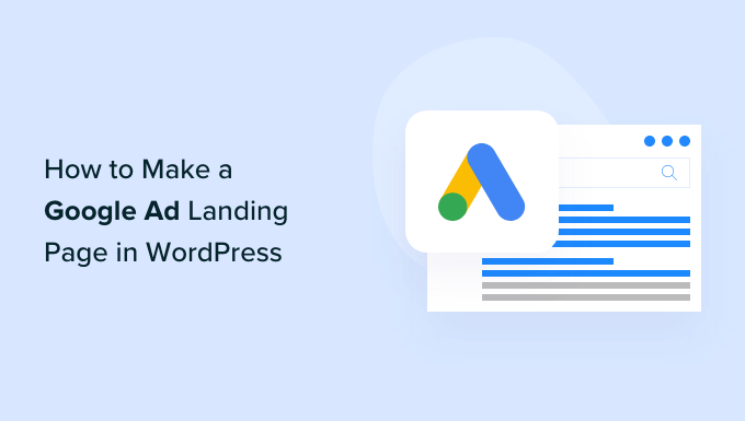 Cómo hacer una página de aterrizaje de anuncios de Google en WordPress