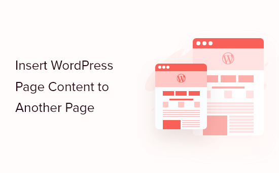 Cómo insertar el contenido de una página de WordPress en otra página o entrada