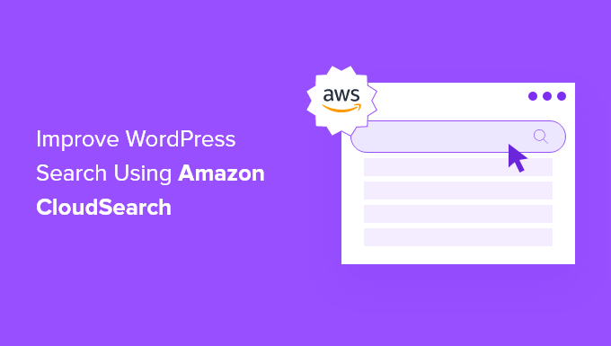 Cómo mejorar la búsqueda en WordPress utilizando Amazon CloudSearch
