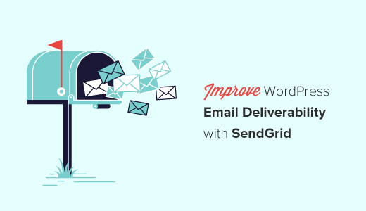 Mejora la capacidad de entrega de los correos electrónicos de WordPress con SendGrid