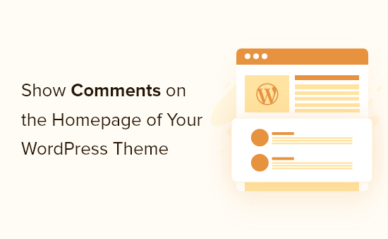 Cómo mostrar comentarios en la página de inicio de tu tema de WordPress