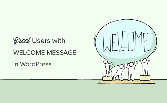 Saluda a los usuarios con un mensaje de bienvenida personalizado en WordPress