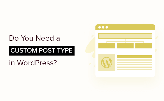 ¿Cuándo necesita un tipo de publicación personalizada o una taxonomía en WordPress?