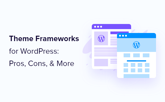 Los frameworks de temas de WordPress explicados para principiantes