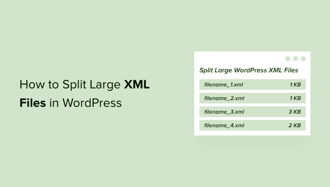 Cómo dividir archivos XML de gran tamaño en WordPress