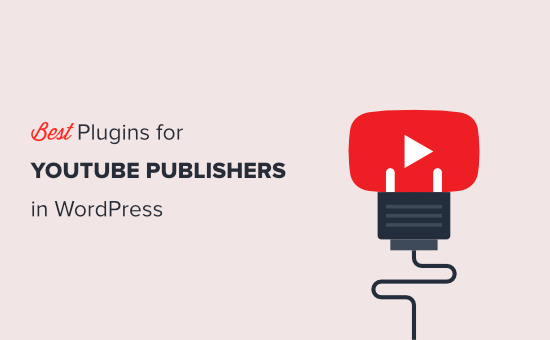 Los mejores plugins de WordPress para YouTubers