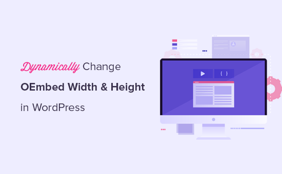 Cambiar dinámicamente la anchura y la altura de oEmbed en WordPress
