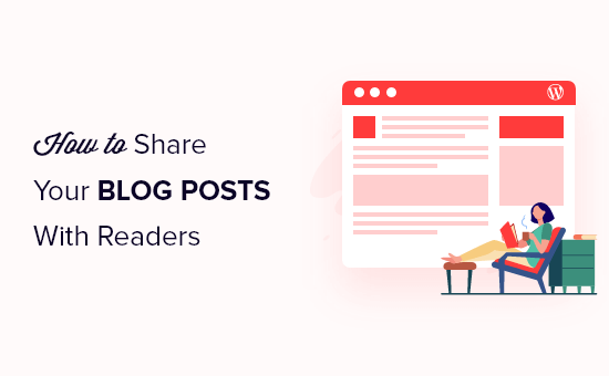 Cómo compartir las entradas de tu blog con los lectores (4 formas)