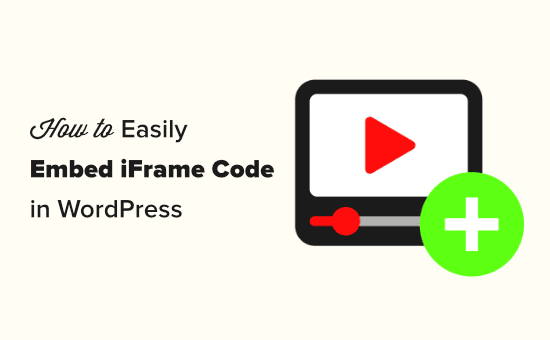 Incrustar fácilmente el código iFrame en WordPress
