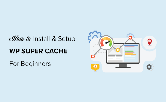 Cómo instalar y configurar WP Super Cache