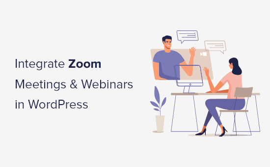Cómo integrar fácilmente las reuniones y los seminarios web de Zoom en WordPress