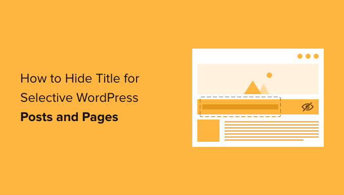 Cómo ocultar el título para entradas y páginas selectivas de WordPress