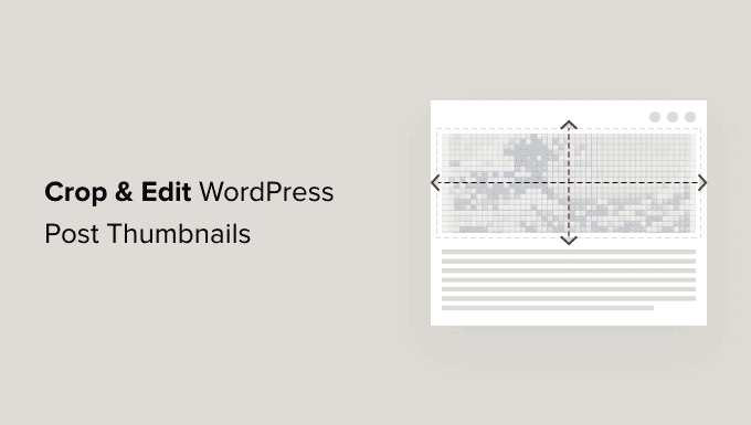 Cómo recortar y editar las miniaturas de las publicaciones de WordPress