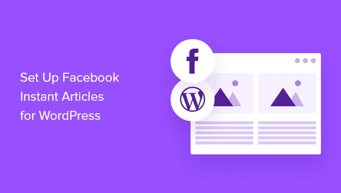 Cómo configurar los artículos instantáneos de Facebook para WordPress
