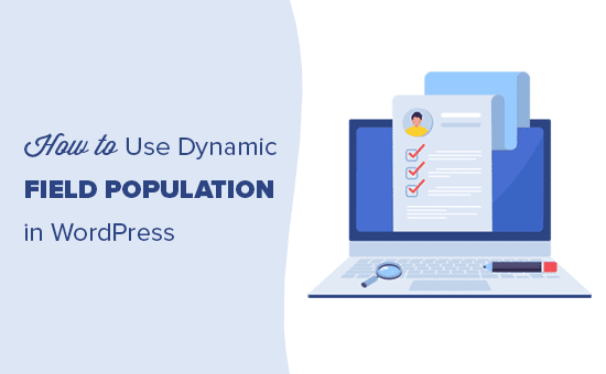 Rellenar automáticamente los campos de los formularios en WordPress con la población de campos dinámicos